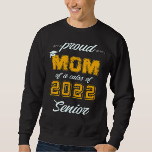 Sweatshirt Fier Maman D'Un Diplôme Supérieur 2022 2022 Mommy