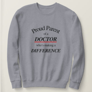Sweatshirt Fier parent d'un médecin | Meilleur pour les paren