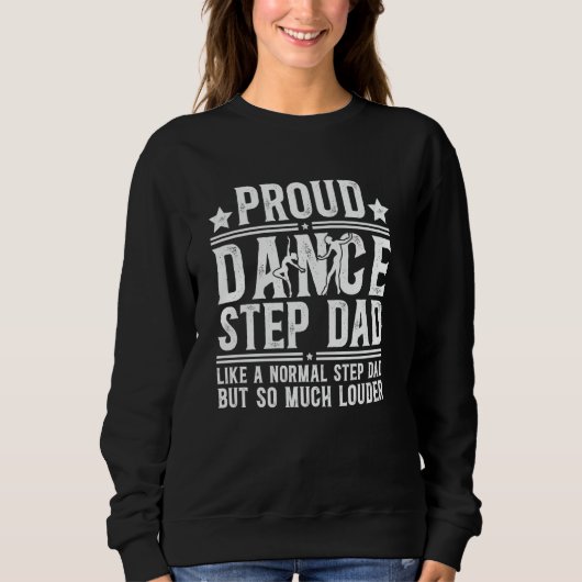 Sweatshirt Fier Pas De Danse Beau-Père D'une Danseuse Définit (Devant)