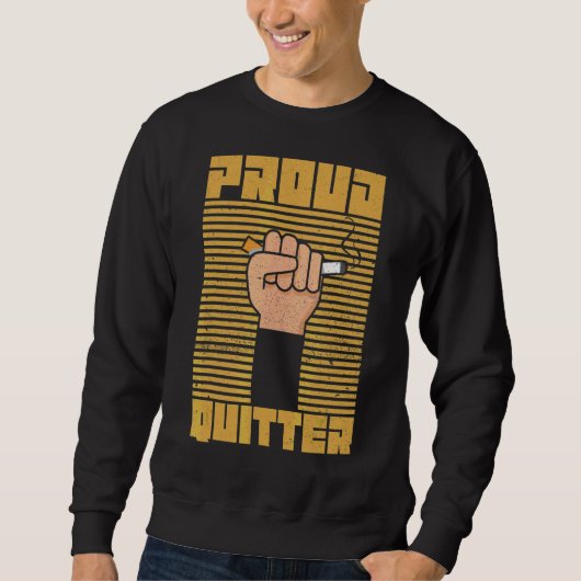 Sweatshirt Fier Quitter Pour Fumer Quitter (Devant)