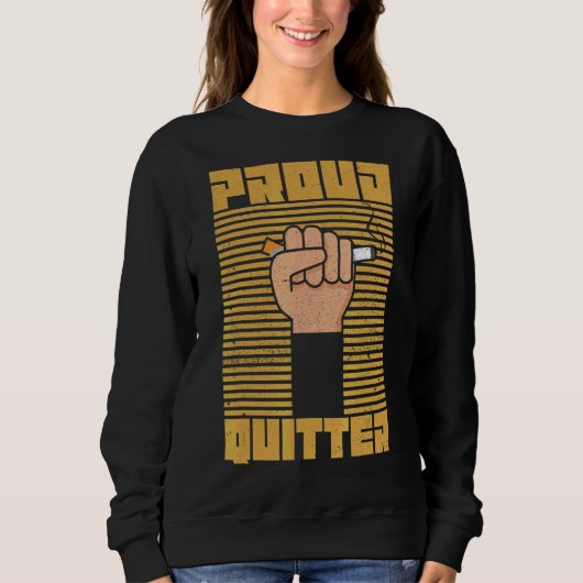 Sweatshirt Fier Quitter Pour Fumer Quitter (Devant)