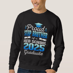 Sweatshirt Fier Step Brother de 2025 Classe Med école Gradua