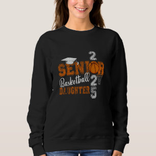 Sweatshirt Fière Fille D'un Basketteur Senior Diplômé 2025
