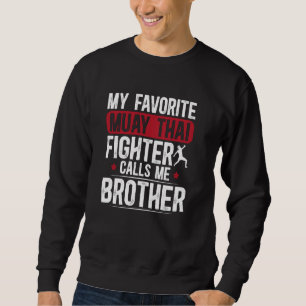 Sweatshirt Fière frère Muay Thai d'un combattant de Muay Thai