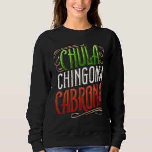 Sweatshirt Fière Latina Chula Chingona Cabrona Mexicana Girl
