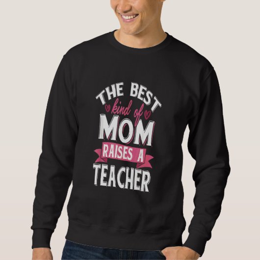 Sweatshirt Fière Maman D'Un Enseignant (Devant)