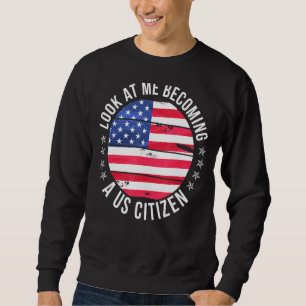 Sweatshirt Fiers Nouveaux Américains Citoyenneté Us