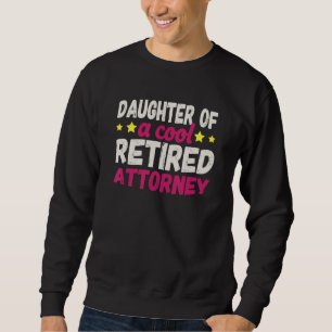 Sweatshirt Fille d'un avocat à la retraite cool