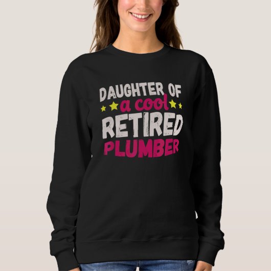 Sweatshirt Fille d'un plombier retraité cool (Devant)