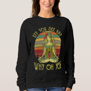 Sweatshirt Fille tatouée vintage yoga Eff You See Kay Why Oh