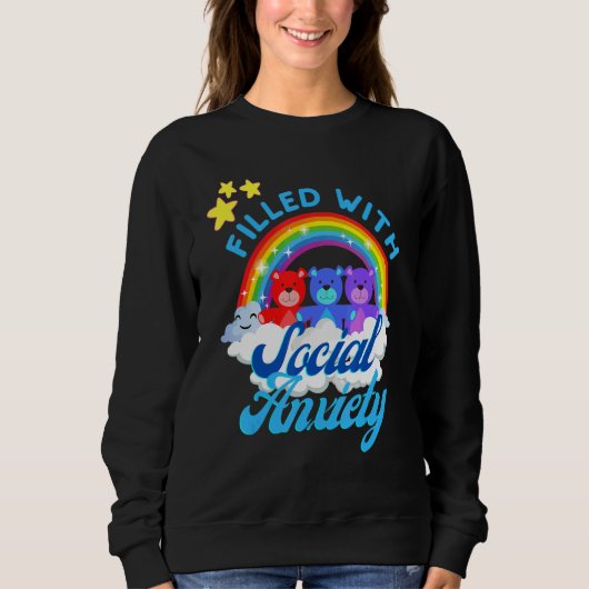 Sweatshirt Filled With Social Anxiety Rainbow Teddy Bear Tee (Devant)