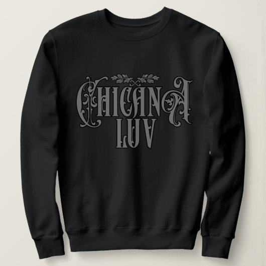 Sweatshirt Filles Chicana Love (Design devant)