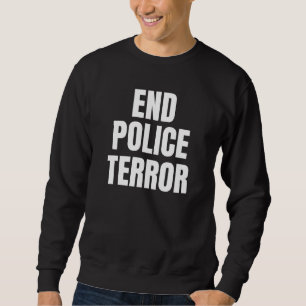 Sweatshirt Fin de la terreur policière