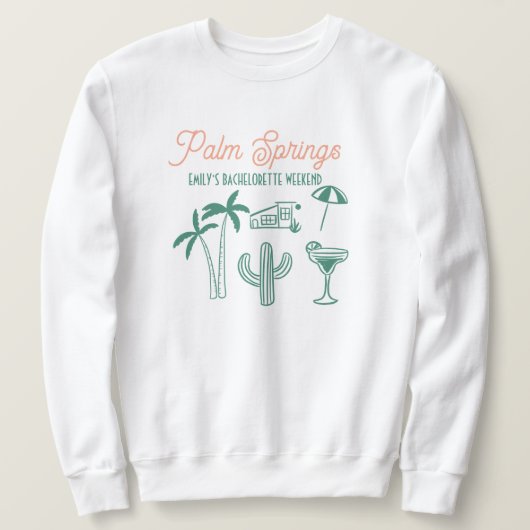 Sweatshirt Fin de semaine de bachelorette rose Palm Springs d (Design devant)