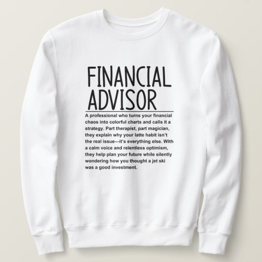 Sweatshirt Financial advisor (Design devant)