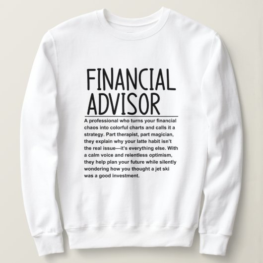 Sweatshirt Financial advisor (Design devant)