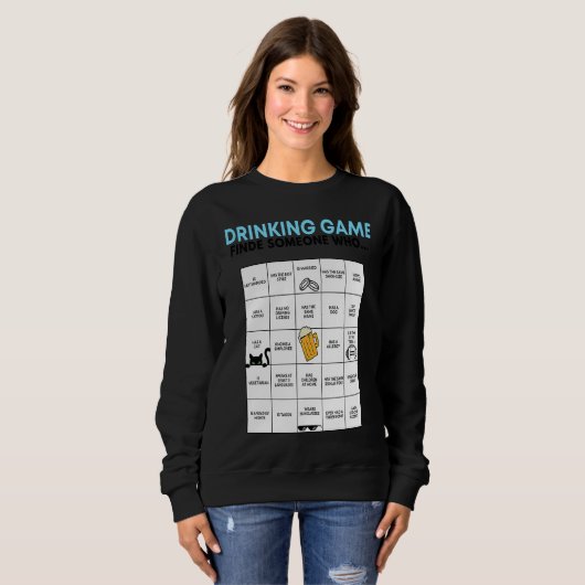 Sweatshirt Find someone who   Drinking Game (Devant entier)