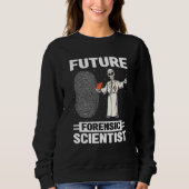 Sweatshirt Fingerprint Expert Quote for Forensic Toxicologist (Devant)