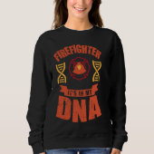 Sweatshirt Firefighter It's In My DNA  Firefighting Fireman (Devant)
