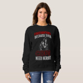 Sweatshirt Firefighters Because Even Cops Need Heroes For Men (Devant entier)
