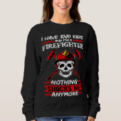 Sweatshirt Fireman I Have Two Kids And I'm A Firefighter Fire (Devant)