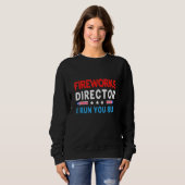 Sweatshirt Firework Director Je Exécute 4 juillet Exécuter (Devant entier)