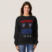 Sweatshirt Fireworks Director I Run Vous Exécutez _4 (Devant entier)