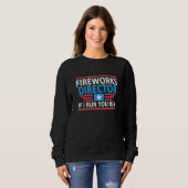 Sweatshirt Fireworks Director I Run Vous Exécutez 4 juillet 0 (Devant entier)