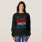 Sweatshirt Fireworks Director Si J'Exécute Vous Exécutez 4 ju (Devant entier)