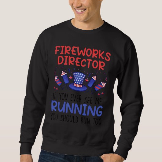 Sweatshirt Fireworks Director si vous me voyez déjà courir 4è (Devant)