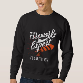 Sweatshirt Fireworks Expert Si Je Vous Exécute Vous Exécutez