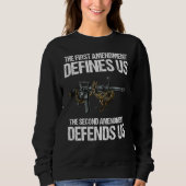 Sweatshirt First Amendment Defines Us The Second Amendment D (Devant)