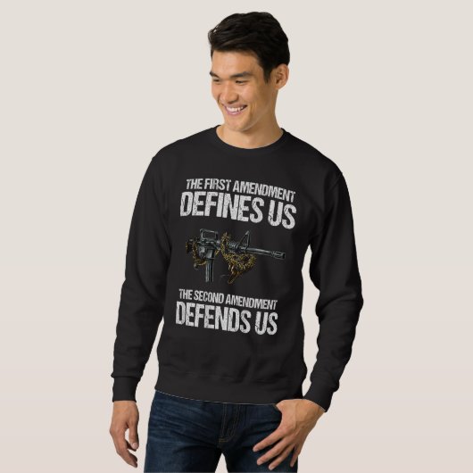 Sweatshirt First Amendment Defines Us  The Second Amendment D (Devant entier)
