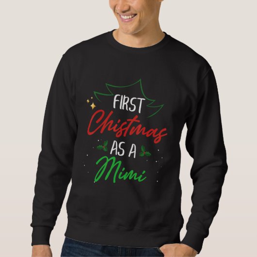 Sweatshirt First Christmas As A Mimi   Xmas First Time Grandm (Devant)