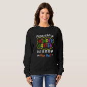 Sweatshirt First Day Of Kindergarten  Back To School Teacher (Devant entier)