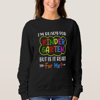 Sweatshirt First Day Of Kindergarten  Back To School Teacher