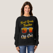 Sweatshirt First grade class teacher off duty holiday teacher (Devant entier)