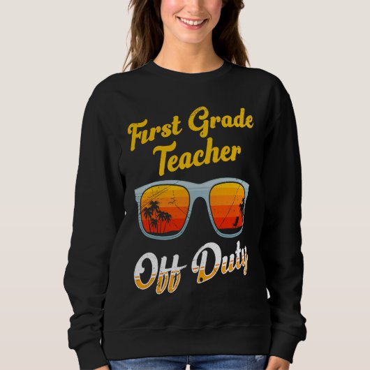 Sweatshirt First grade class teacher off duty holiday teacher (Devant)