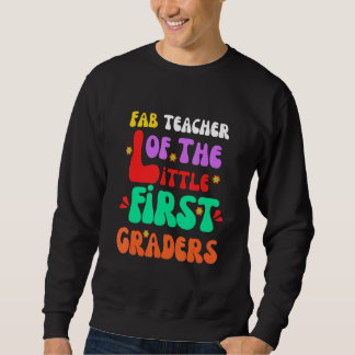 Sweatshirt First Grade Teacher Back To School Retro
