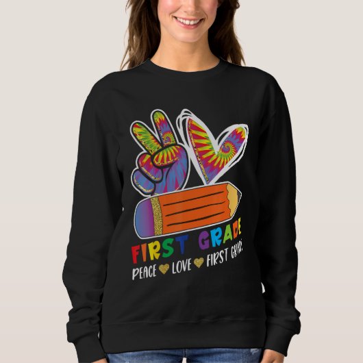 Sweatshirt First Grade Teacher Student Peace Love Back to Sch (Devant)