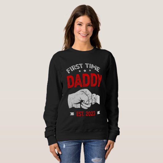 Sweatshirt First Time Dad 2023 Father s Day Promoted Daddy Me (Devant entier)