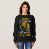 Sweatshirt Fisherman I Was Thinking About Fishing Fisher (Devant entier)