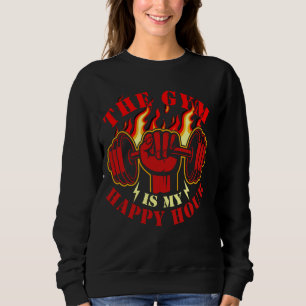Sweatshirt Fitness La Salle De Sport Est Mon Happy Hour Mème