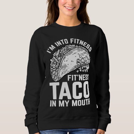 Sweatshirt Fitness Taco Funny Humorous Gym Graphic Novelty Sa (Devant)