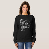 Sweatshirt Fitness Workout Lift Heavy Pet My Sphynx Cat 1 (Devant entier)