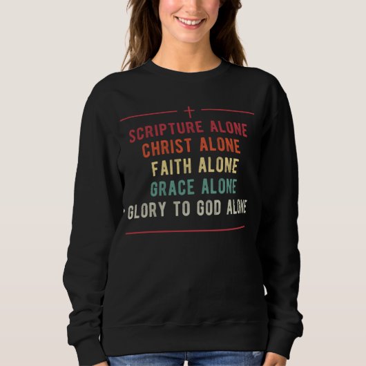 Sweatshirt Five Solas of the Reformation Protestant Luther Ch (Devant)