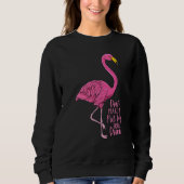 Sweatshirt Flamingo Don't Make Me Put My Foot Down (Devant)