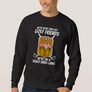 Sweatshirt Flamingo Plus que des amis de golf