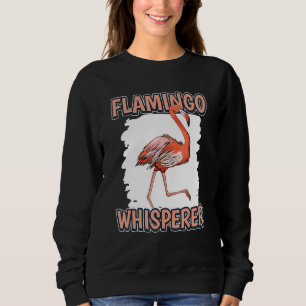 Sweatshirt Flamingo Whisperer Bird Quota Flamingos