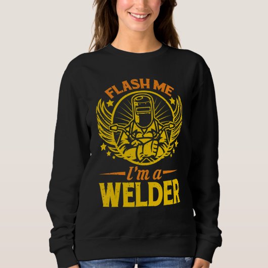 Sweatshirt Flash Me Im A Welder Welder 1 (Devant)